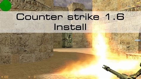install counter strike 1.6.